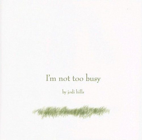 Stock image for I'm Not Too Busy for sale by SecondSale