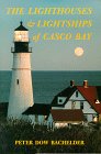 Stock image for The Lighthouses & Lightships of Casco Bay for sale by Kingship Books