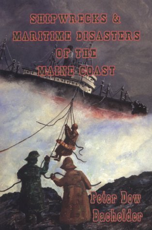 9780931675034: Shipwrecks & Maritime Disasters of the Maine Coast