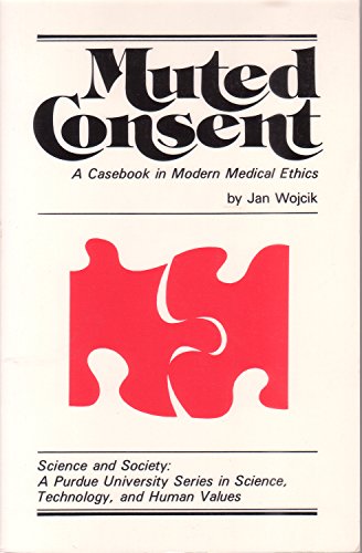 Beispielbild fr Muted Consent : A Casebook in Modern Medical Ethics zum Verkauf von Better World Books