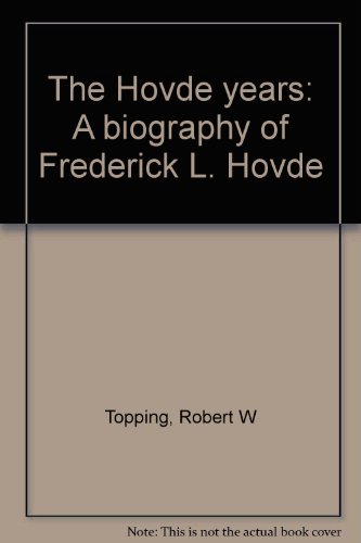 Beispielbild fr The Hovde years: A biography of Frederick L. Hovde zum Verkauf von Wonder Book