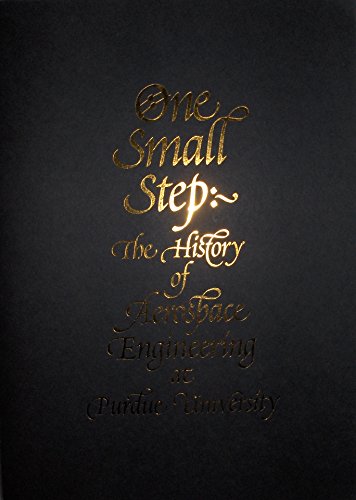 9780931682551: One Small Step: The History of Aerospace Engineering at Purdue University