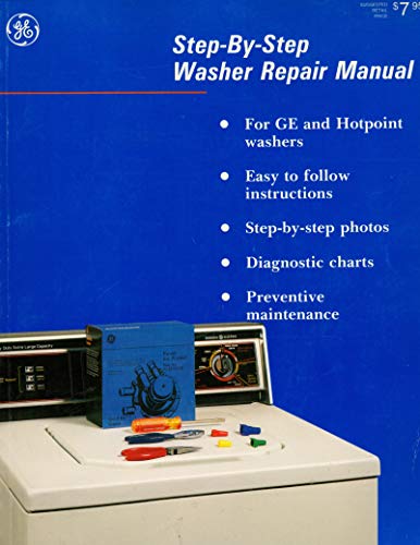 Imagen de archivo de Step-by-Step Repair Manual Plus Preventive Maintenance For General Electric/Hotpoint Dishwashers a la venta por Gulf Coast Books