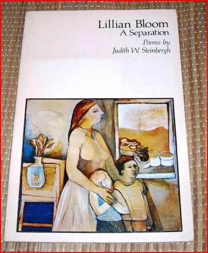 Lillian Bloom, A Separation (9780931694073) by Steinbergh, Judith W.