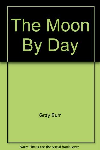 9780931694257: The Moon By Day