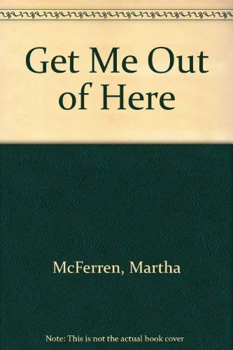 Stock image for Get Me Out of Here for sale by Arundel Books