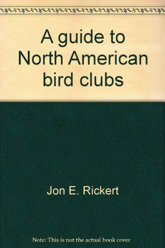 Beispielbild fr A guide to North American bird clubs zum Verkauf von HPB-Red