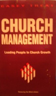 Stock image for Church Management: Leading People In Church Growth (Renewing the Mind Library) for sale by ThriftBooks-Dallas