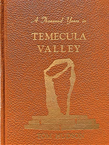 A Thousand Years in Temecula Valley (9780931700064) by Hudson, Tom