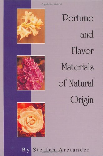 Imagen de archivo de Perfume and Flavor Materials of Natural Origin a la venta por Wizard Books