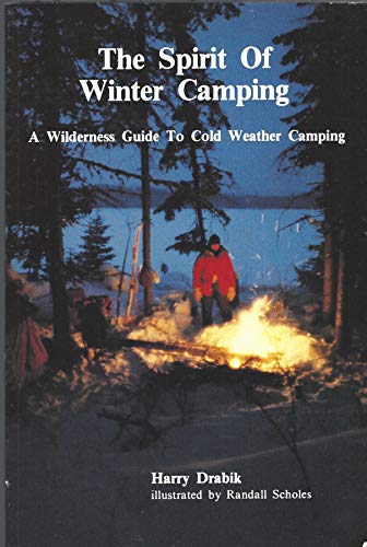 Stock image for The Spirit of Winter Camping for sale by ThriftBooks-Dallas