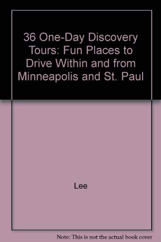 9780931714627: 36 One-Day Discovery Tours: Fun Places to Drive Within and from Minneapolis and St. Paul