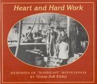 Beispielbild fr Heart & Hard Work: Memories of Nordeast Minneapolis zum Verkauf von ThriftBooks-Dallas