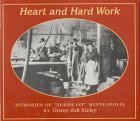 Stock image for Heart and Hard Work: Memories of "Nordeast" Minneapolis (Minnesota) for sale by Front Cover Books