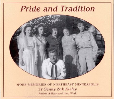 Beispielbild fr Pride & Tradition: More Memories of Northeast Minneapolis zum Verkauf von Wonder Book