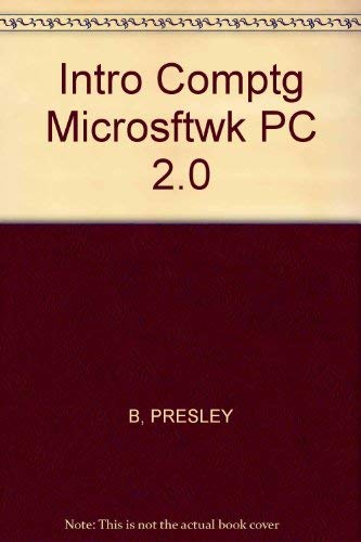 9780931717901: An Introduction to Computing Using Microsoft Works, for IBM PC and Compatibles, 2.0 Version