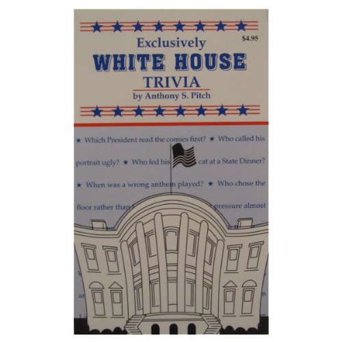 9780931719103: Exclusively White House trivia