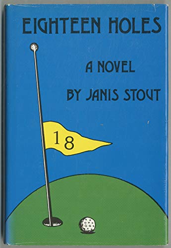 9780931722332: Eighteen Holes: A Novel