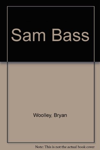 Stock image for Sam Bass for sale by HPB-Emerald