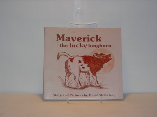 9780931722479: Maverick the Lucky Longhorn