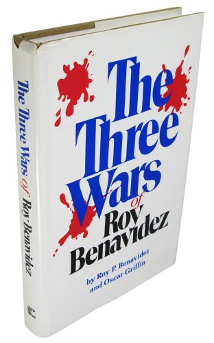 Beispielbild fr The Three Wars of Roy Benavidez zum Verkauf von Front Cover Books