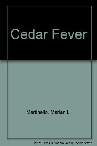 Stock image for CEDAR FEVER for sale by David H. Gerber Books (gerberbooks)