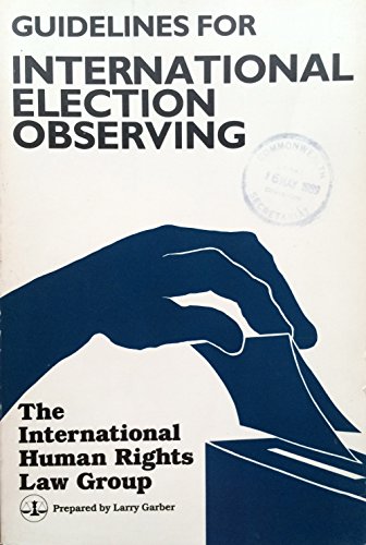 Beispielbild fr Guideline for International Election Observing zum Verkauf von Wonder Book