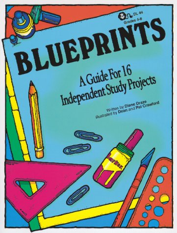 Beispielbild fr Blueprints : A Guide for 16 Independent Study Projects zum Verkauf von Better World Books