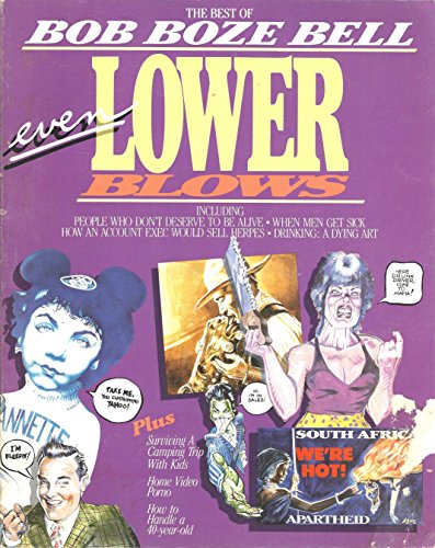 Even Lower Blows: The Best of Bob Boze Bell (9780931725012) by Bell, Bob Boze