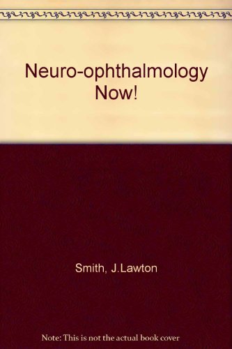 9780931729126: Neuro-ophthalmology Now!