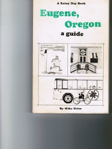 Stock image for EUGENE, OREGON A GUIDE for sale by Larry W Price Books