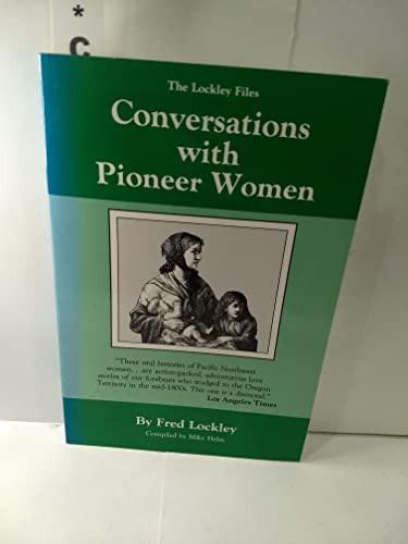 Stock image for Conversations With Pioneer Women for sale by Books of the Smoky Mountains