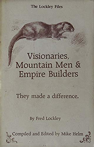 Beispielbild fr Visionaries, Mountain Men and Empire Builders: They Made a Difference (Oregon County Library, Volume 3) zum Verkauf von GF Books, Inc.