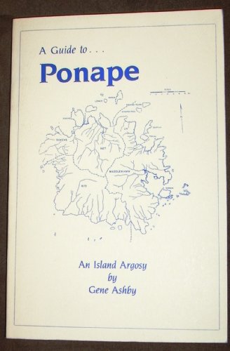 Stock image for A Guide to Pohnpei: An Island Argosy for sale by Front Cover Books
