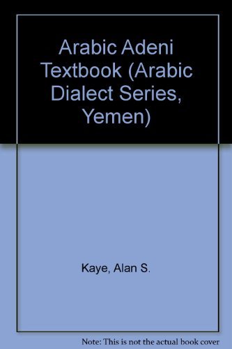 Beispielbild fr Arabic Adeni Textbook (Arabic Dialect Series, Yemen) zum Verkauf von SecondSale