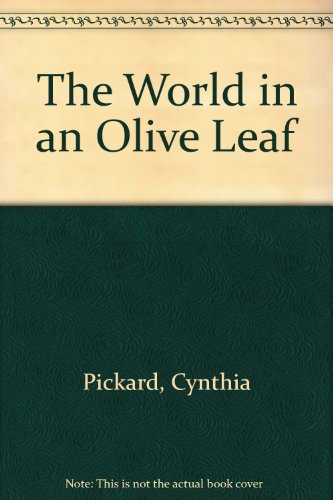 The World in an Olive Leaf (9780931757273) by Pickard, Cynthia