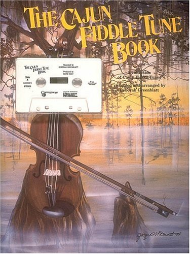 The Cajun Fiddle Tune Book: A Collection of Cajun Fiddle Tunes