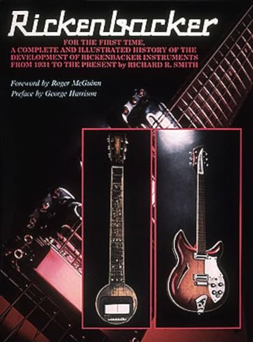 9780931759154: The History of Rickenbacker Guitars: The History of the Rickenbacker Guitar