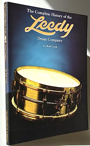 The Complete History of the Leedy Drum Company (9780931759741) by [???]