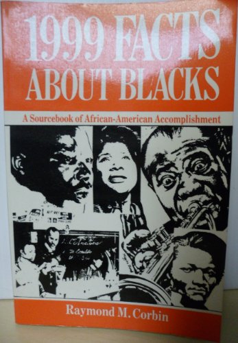 Stock image for 1999 Facts About Blacks: A Sourcebook of African-American Accomplishment for sale by Wonder Book