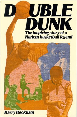 Beispielbild fr Double Dunk: The Inspiring Story of a Harlem Basketball Legend [inscribed] zum Verkauf von Second Story Books, ABAA