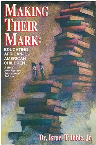 Imagen de archivo de Making Their Mark: Educating African-American Children a la venta por ThriftBooks-Dallas