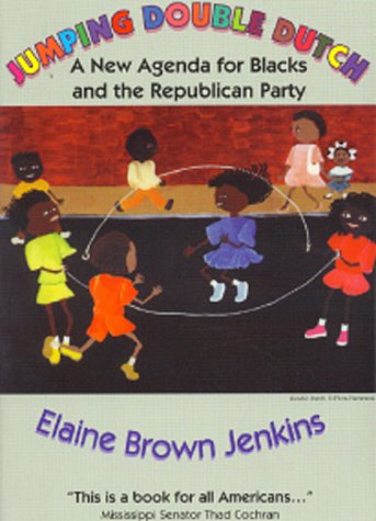 Imagen de archivo de JUMPING DOUBLE DUTCH: A New Agenda for Blacks and the Republican Party a la venta por Shoemaker Booksellers