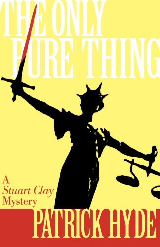 Imagen de archivo de The Only Pure Thing: A Stuart Clay Mystery a la venta por Wonder Book