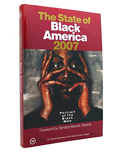 Imagen de archivo de The State of Black America 2007: Portrait of the Black Male a la venta por Wonder Book