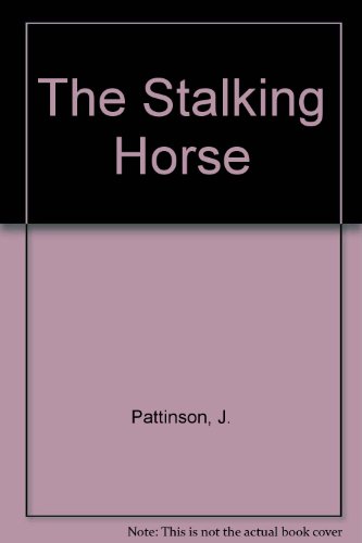 Stock image for THE STALKING HORSE for sale by Columbia Books, ABAA/ILAB, MWABA