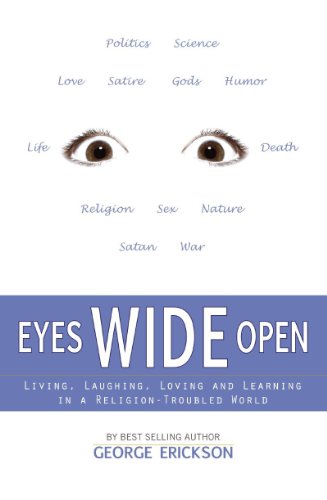 Stock image for Eyes Wide Open: Living, Laughing, Loving and Learning in a Religion-Troubled World for sale by ThriftBooks-Dallas