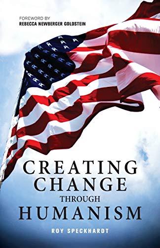 Stock image for Creating Change Through Humanism for sale by Better World Books