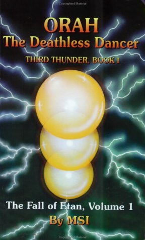 Stock image for Third Thunder : The Fall of Etan - Orah, the Deathless Dancer for sale by Better World Books
