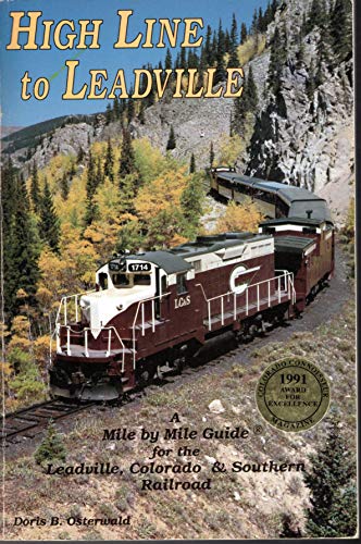 9780931788703: High Line to Leadville: A mile by mile guide for the Leadville, Colorado & Southern Railroad